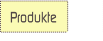 Produkte.